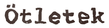 Ötletek