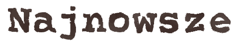 Najnowsze